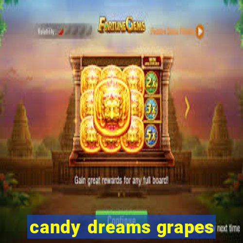 candy dreams grapes